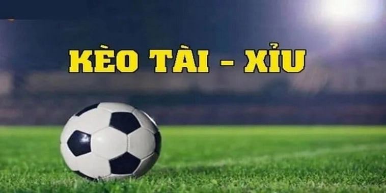 Những Điều Cần Biết Về Kèo Tài Xỉu Trong Bóng Đá Hiện Đại
