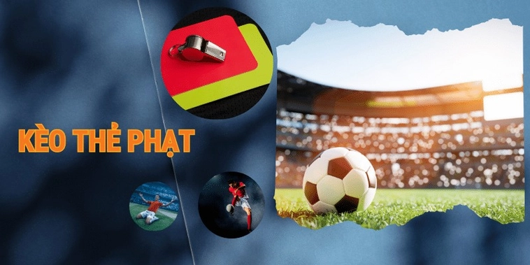 Phân Tích Chi Tiết Về Kèo Thẻ Phạt Trong Các Giải Đấu Lớn